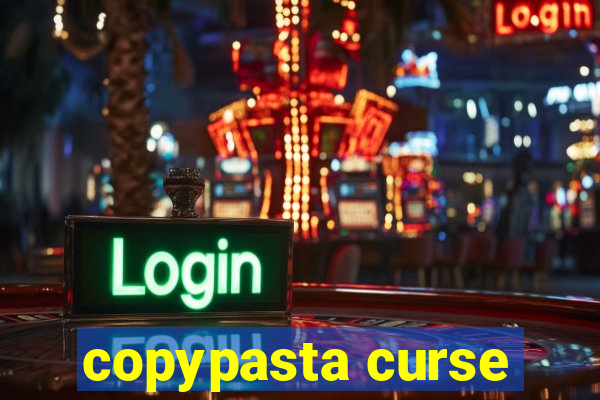 copypasta curse